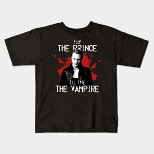 Keep the prince, I'll take the vampire Kids T-Shirt